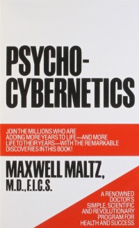 Psycho Cybernetics by Maxwell Maltz Summary