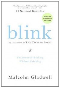 Book Summary : Blink by Malcolm Gladwell